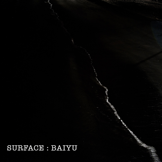 Baiyu “SURFACE” [DON’T SLEEP!]