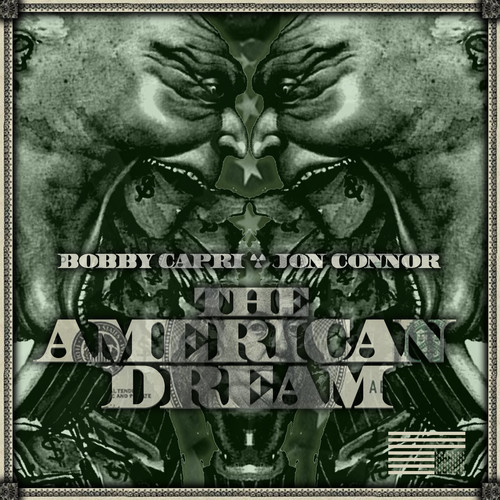 Bobby Capri ft. Jon Conner â€œAmerican Dreamâ€ [DOPE!]