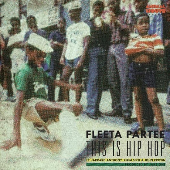 Fleeta Partee ft. Jarrard Anthony, Yirim Seck, John Crown “This Is Hip Hop” (Produced By Jake One)