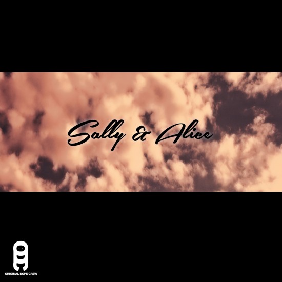 Original Dope Crew “Sally & Alice” [VIDEO]