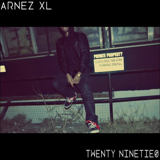 Arnez XL “Twenty Nineties” [MIXTAPE!]