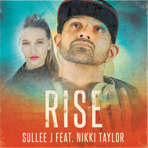 Sullee J ft. Nikki Taylor “R.I.S.E.” [DOPE!]