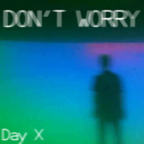 DayX “Don’t Worry” EP [DON’T SLEEP!]