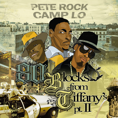 Pete Rock & Camp Lo â€œ80 Blocks From Tiffanyâ€™s Pt 2â€ [MIXTAPE]