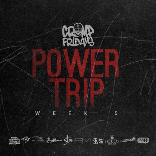 K. Crump “Power Trip” (#CrumpFridays) [DOPE!]