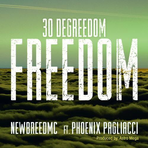 NewBreedMC “30 Degreedom Freedom” ft. pHoenix Pagliacci [DOPE!]