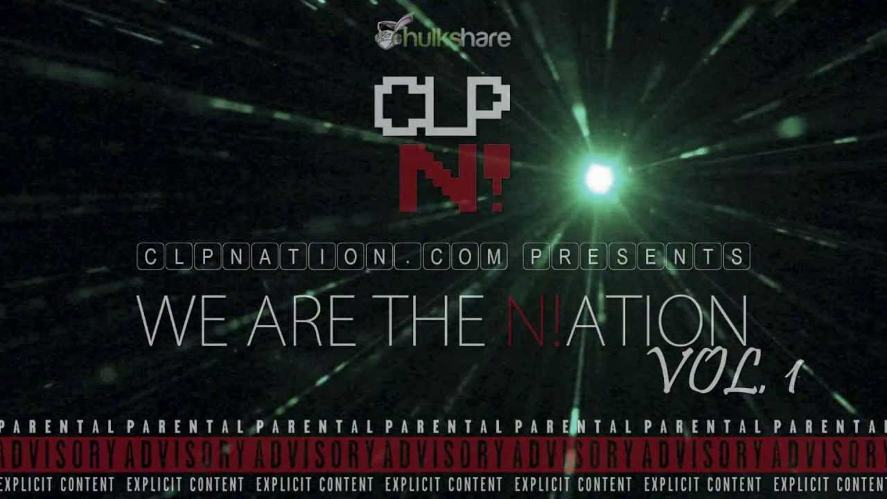HulkShare.com x CLPNation.com “We Are The Nation Vol. 1” [SAMPLER]