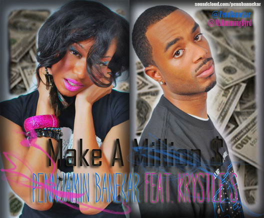 Pennjamin Bannekar “Make A Million $” ft. Krystle S. [DOPE!]