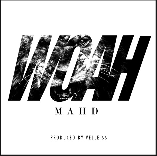MAHD “Woah” (Prod. by Velle SS) [DON’T SLEEP!]