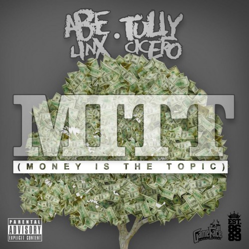 Abe Linx & Tully Cicero “M.I.T.T. (Money is the Topic)” [DOPE!]