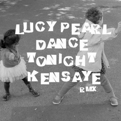 Lucy Pearl “Dance Tonight” (Kensaye ClichÃ© House Remix) [DOPE!]