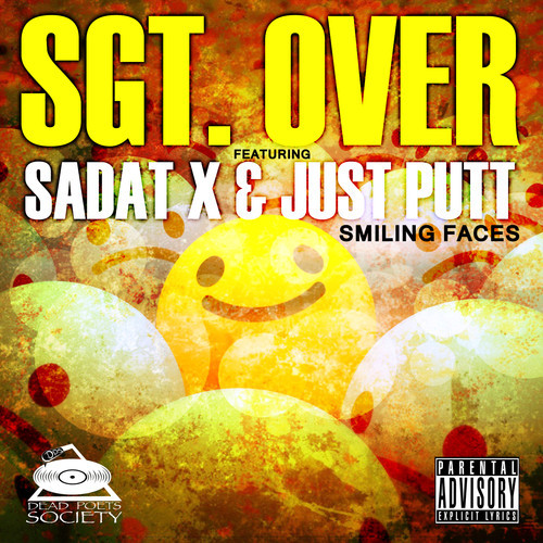 Sgt. Over ft. Sadat X & Just Putt “Smiling Faces” [DON’T SLEEP]