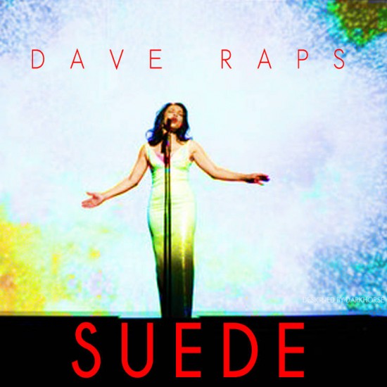 Dave Raps “Suede” [DOPE!]