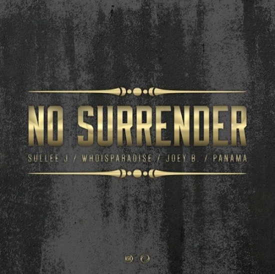 WhoIsParadise “No Surrender” ft. Panama, Sullee J & Joey B (Prod. by Anno Domini Beats) [DOPE!]