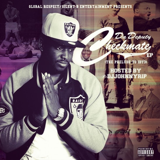 Da Deputy “Checkmate EP: The Prelude to IDT3” (Hosted By DJ Johnny Rip) [MIXTAPE]
