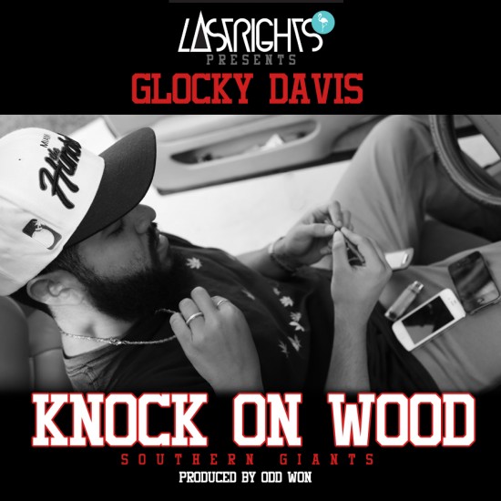 Glocky Davis “Knock On Wood” (Prod. by ODD Won)
