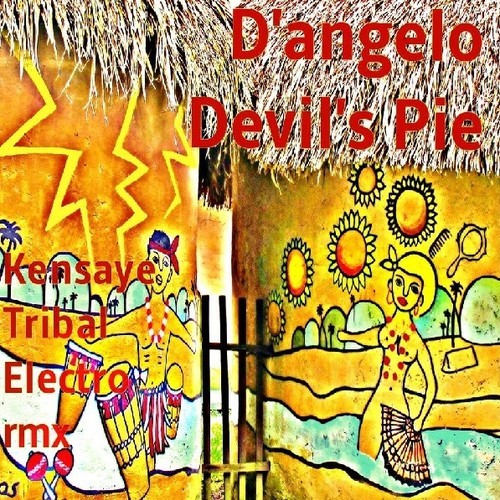 D’Angelo “Devil’s Pie” (Kensaye Tribal Electro Remix)
