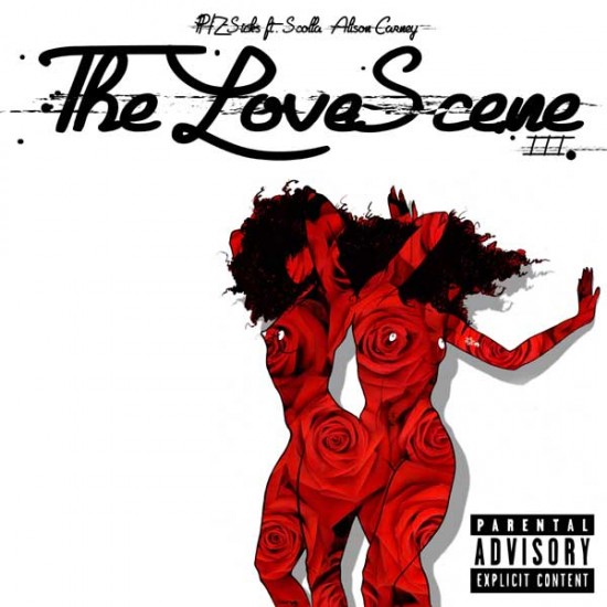 PHZ-Sicks “The Love Scene III” ft. Scolla & Alison Carney [DOPE!]