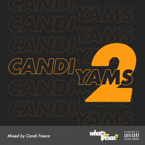 Candi Fresca “CANDI YAMS 2” [MIXTAPE]
