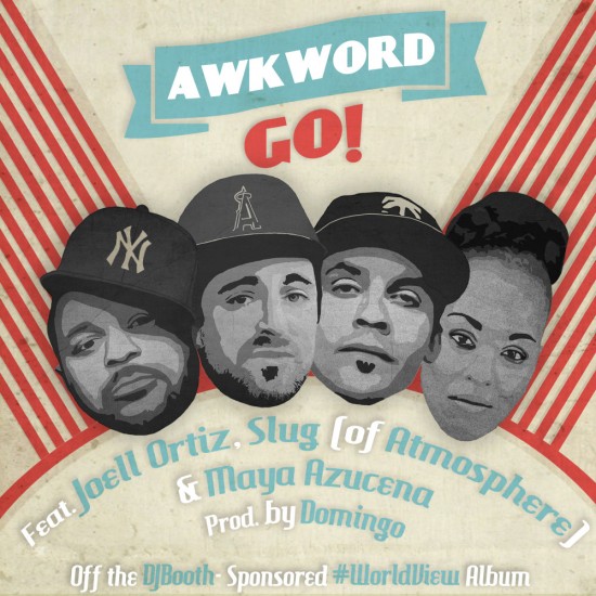 AWKWORD “Go!” ft. Joell Ortiz, Slug (of Atmosphere) & Maya Azucena (Prod. by Domingo)