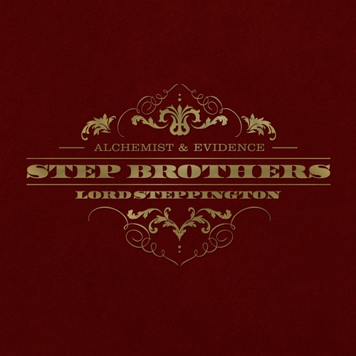 Step Brothers (Alchemist & Evidence) “Lord Steppington” [ART x TRACKLIST]