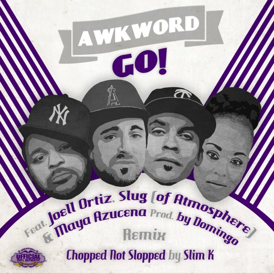 AWKWORD “Go!” (Slim K Slowdown) ft. Joell Ortiz, Slug & Maya Azucena (Prod. by Domingo) [DON’T SLEEP!]