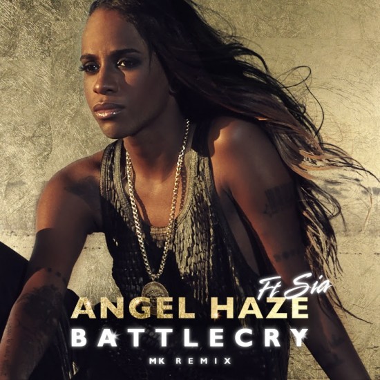 Angel Haze ft Sia “Battle Cry” (MK Remix)