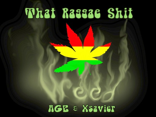 AGE “That Raggae Shiiit” ft. Xsavier (Prod. by Canis Major)