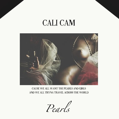 Cali Cam “Pearls” [DOPE!]