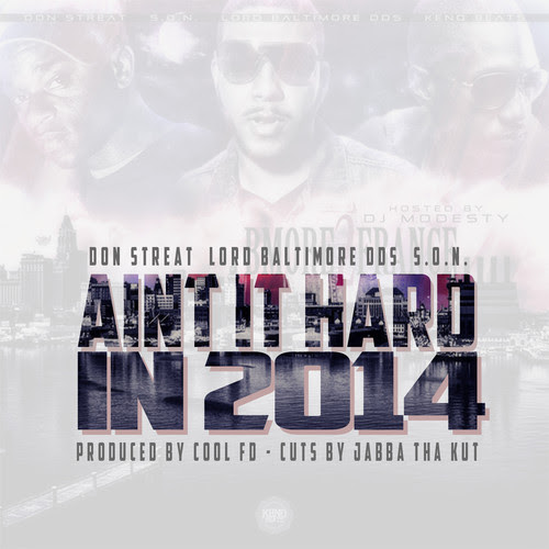 Don Streat, Lord Baltimore & S.O.N. “Aint It Hard in 2014” (Prod. by Cool FD) [DOPE!]