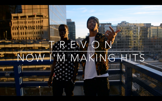 Trevon “Now I’m Making Hits” [VIDEO]