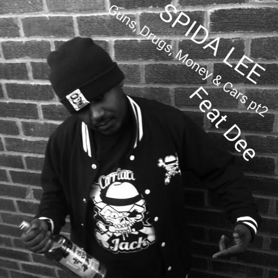 Spida Lee “Guns, Drugs, Money & Cars Pt 2” ft. Dee [DOPE!]