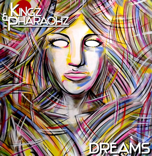 Kingz & Pharaohz “Dreams” [DON’T SLEEP!]