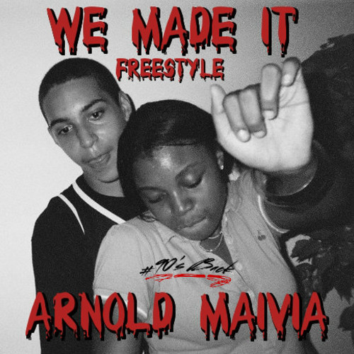 Arnold Maivia “We Made It Freestyle” [DON’T SLEEP!]