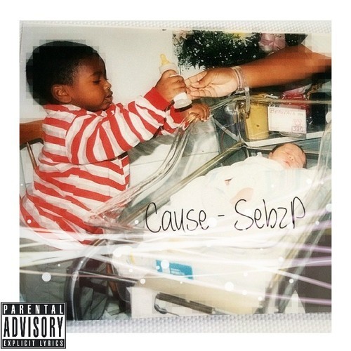SebzP “Cause” [DON’T SLEEP!]