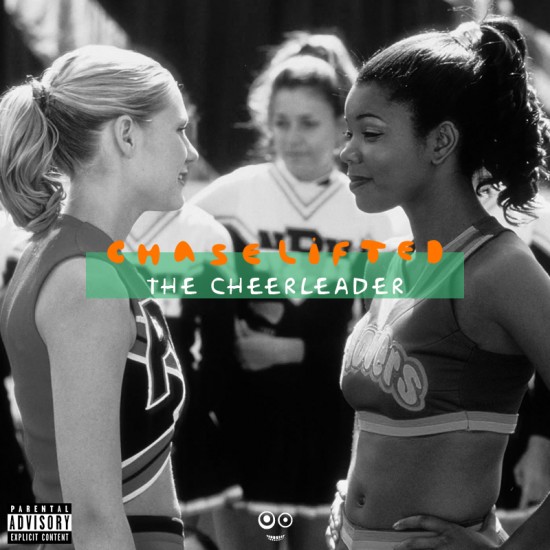 Chase Lifted “The Cheerleader” [DON’T SLEEP!]