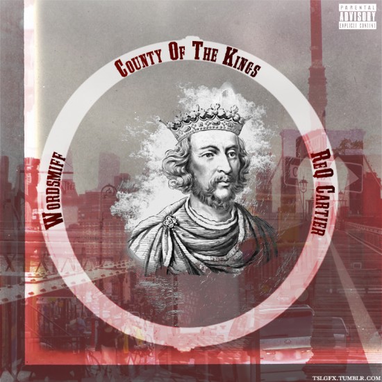 Wordsmiff “County Of The Kings” ft. ReQ Cartier (Prod. by Level Up Ent) [DOPE!]