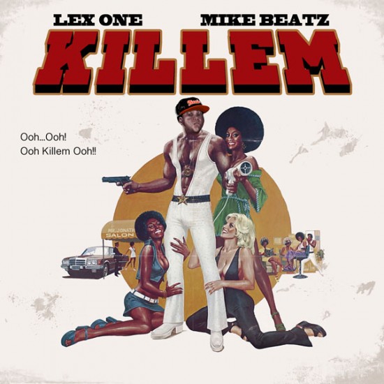 Lex One & Mike Beatz “Killem” [DOPE!]