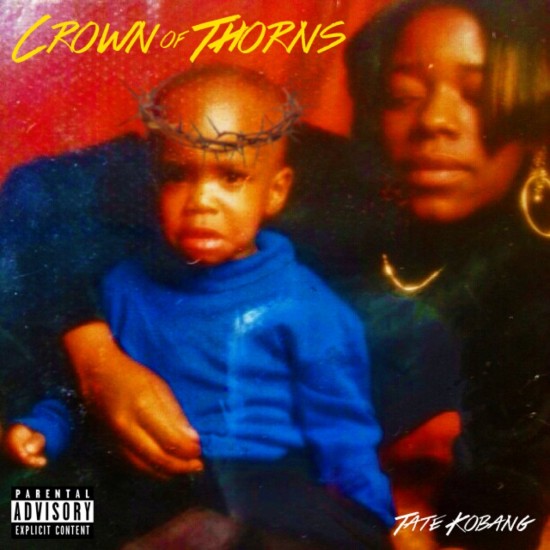 Tate Kobang “Crown of Thorns” [ALBUM]