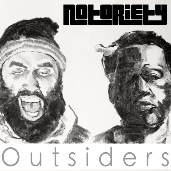 Notoriety “Outsiders” [DON’T SLEEP!]