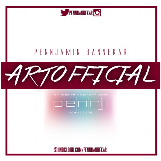 Pennjamin Bannekar “ArtOfficial” [DOPE!]