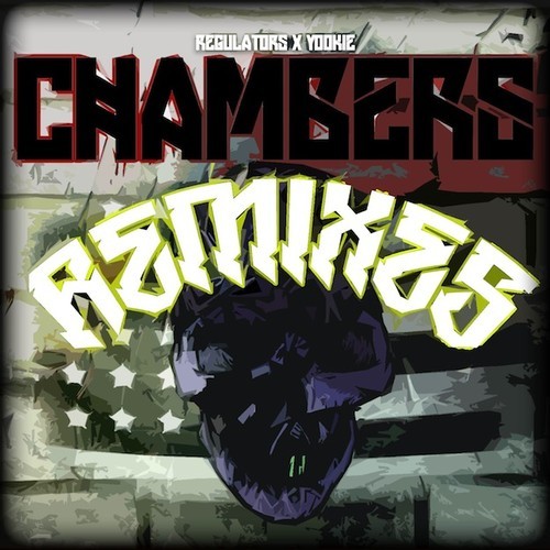 Regulators & Y00K!E’s “Chambers” (8Er$ & Kurk Kokane ft. DDark Remix) [DOPE!]