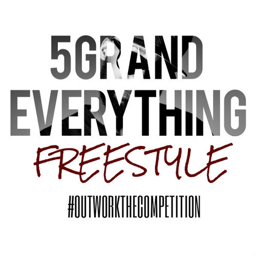 5GRAND “Everything Freestyle”