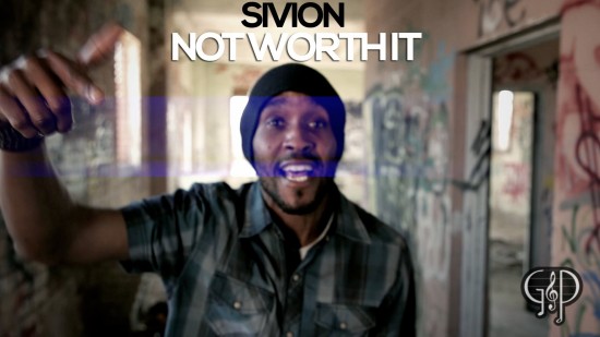 Sivion “Not Worth It” [VIDEO]