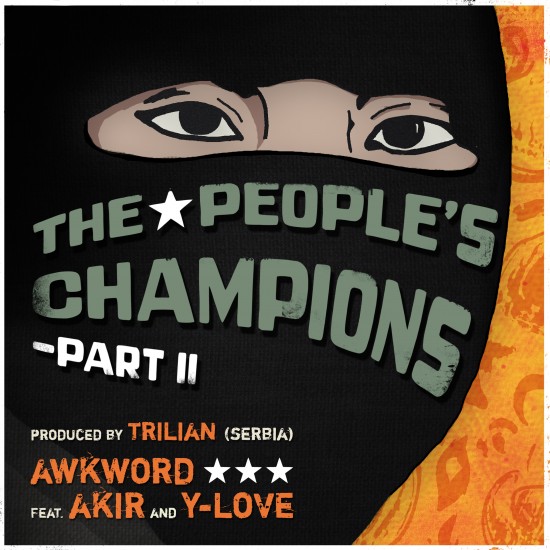 AWKWORD ft. Akir & Y-Love “The People’s Champions 2” [DON’T SLEEP!]