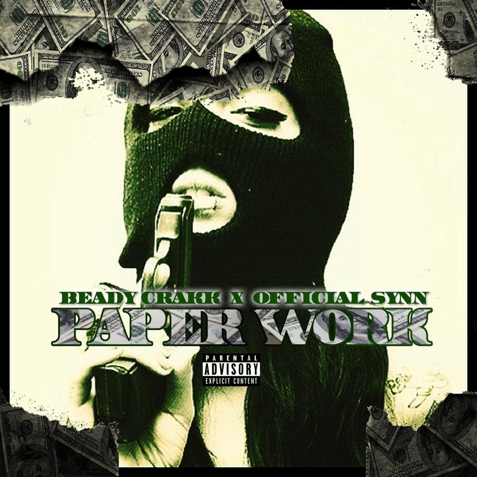 B Crakk ft @OfficialSynn “Paper Work” (Official Video)