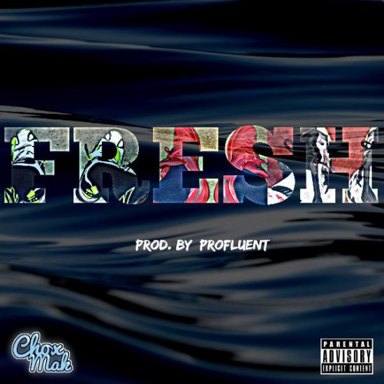 Chox-Mak ft. DJ YRS Jerzy “Fresh” (Prod. By Profluent)