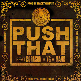 @CorasonTheGreat – PUSH THAT FT. @YG & @MANN (Official Single) (Produced by @BlackTheBeast)