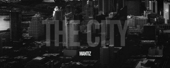 Mantiz “The City” [DON’T SLEEP!]