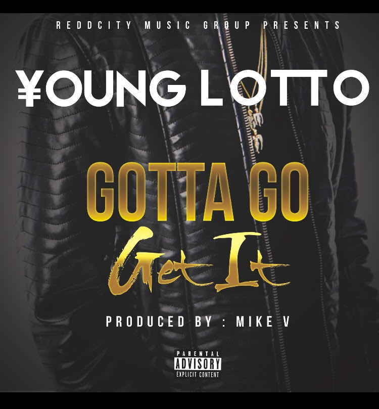 Music: @IamYoungLotto ‘Gotta Go Get It’ s/o @iamfentz / @enew901